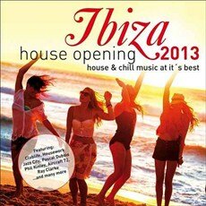 VA - Ibiza House Opening 2013 - House and Chillout Music at Its Best (2013)